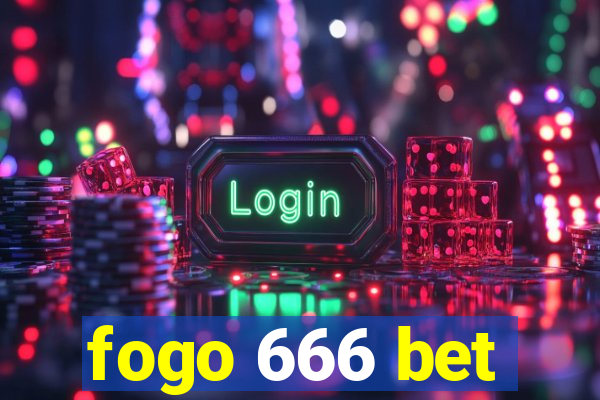 fogo 666 bet